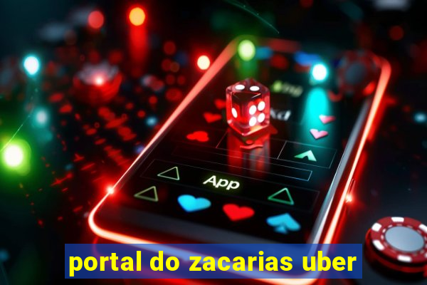 portal do zacarias uber